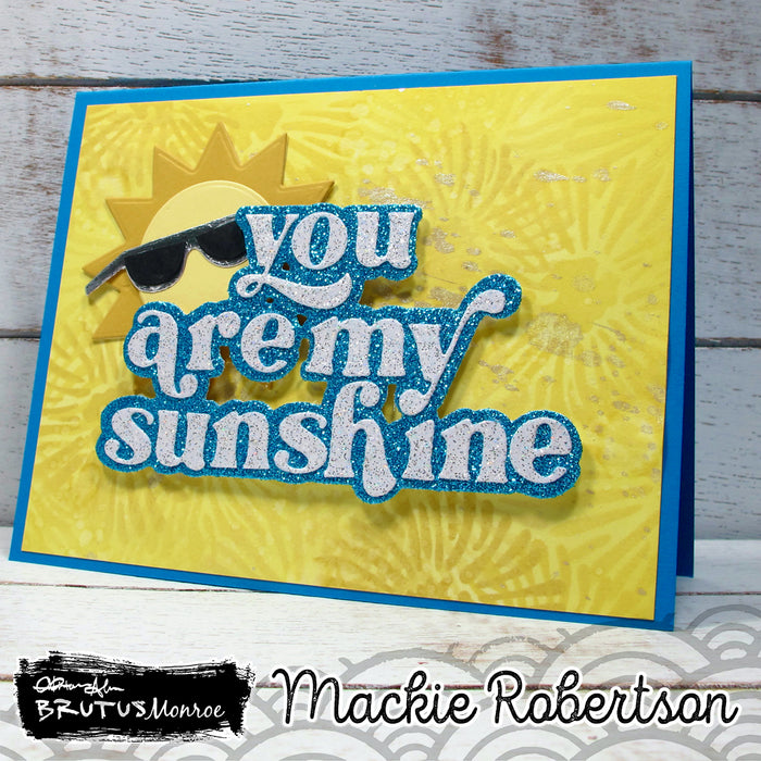 You are my Sunshine Dies