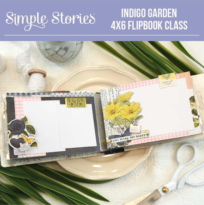 Simple Stories Indigo Garden 4x6 Flip book LIVE Class - Saturday April 2nd 6:00PM Eastern Time