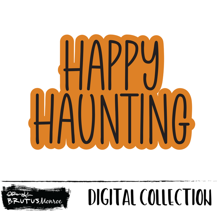 Happy Haunting | Digital Cut File