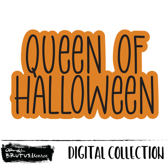 Queen of Halloween | Digital Cut File