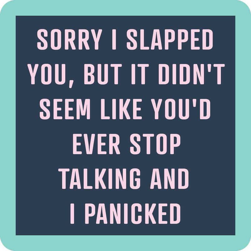 Stop Talking | Coaster |Drinks on Me