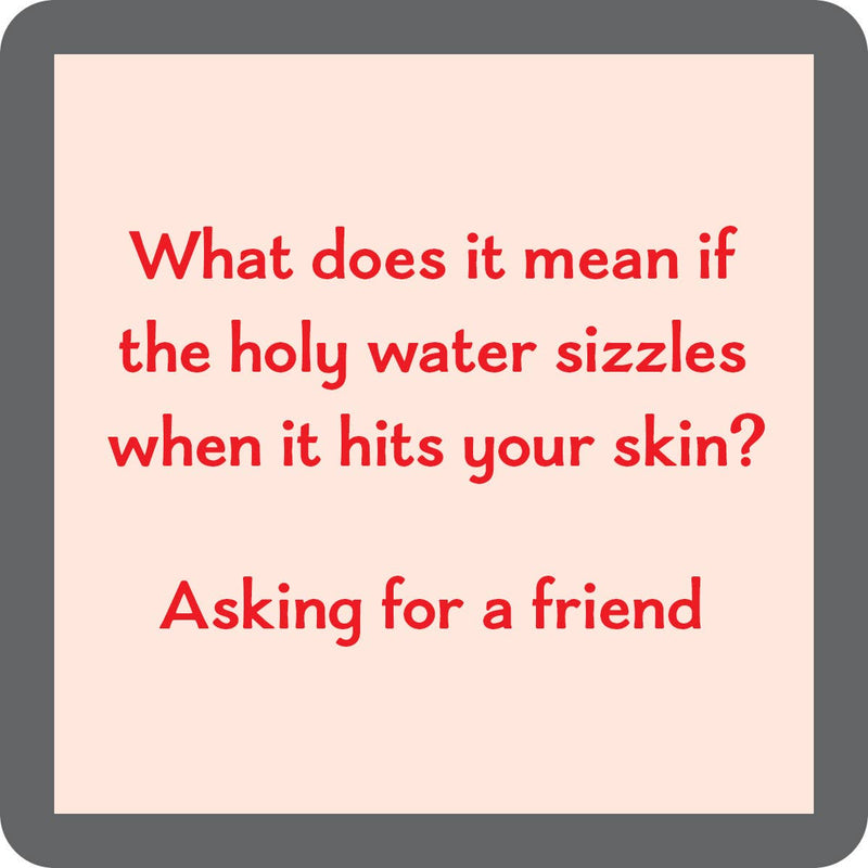 Holy water | Coaster |Drinks on Me