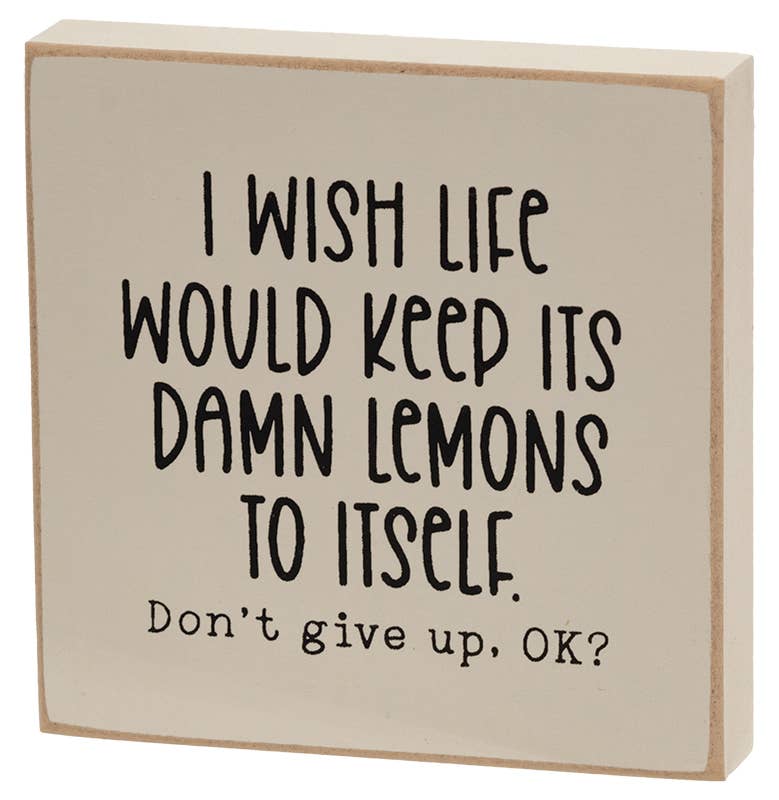 I Wish Life Would - Square Block Decor