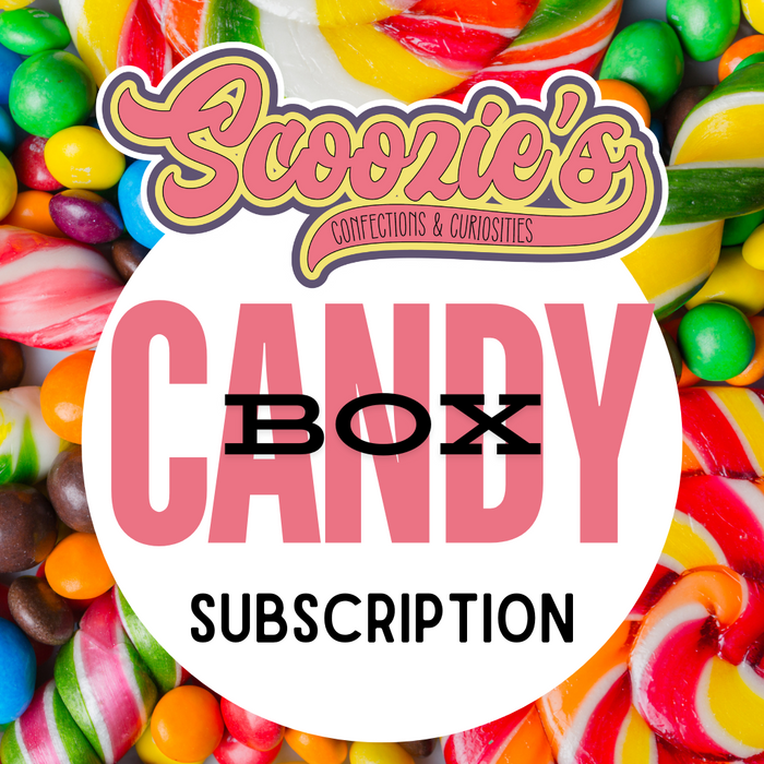 Scoozie's Candy Box | Subscription
