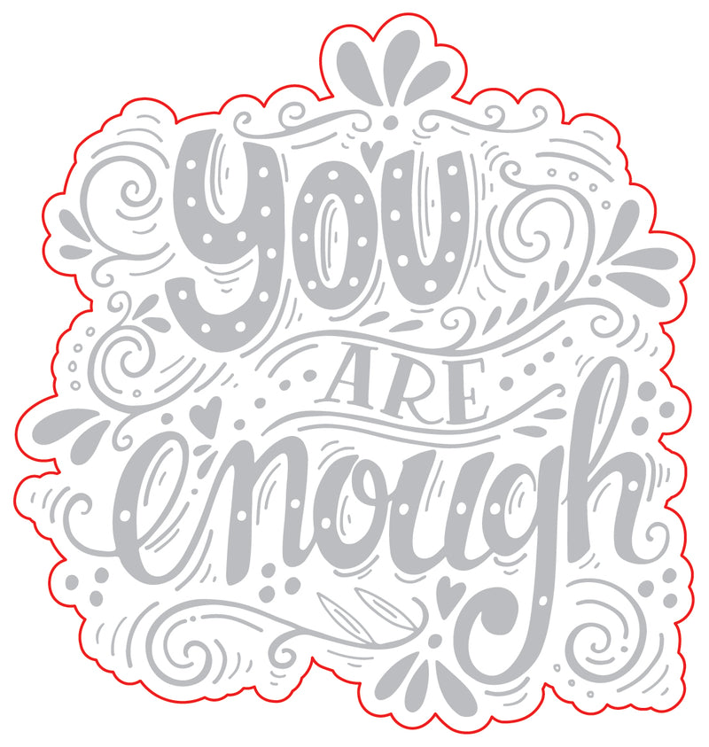 You are Enough | Digital Cut File