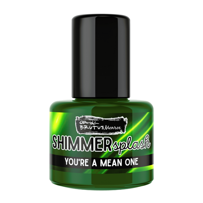 Shimmer Splash - You're A Mean One
