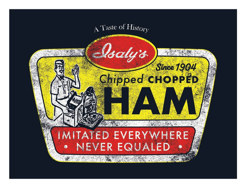Isaly's Chipped Chopped Ham Since 1904