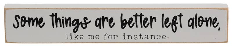 Left Alone - Mini Stick Decor