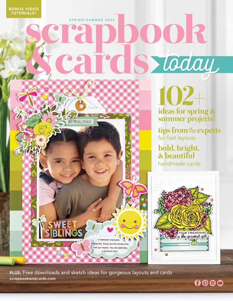 Scrapbook & Cards Today Spring/Summer 2025 Magazine