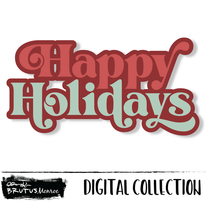 Happy Holidays | Digital Cut File