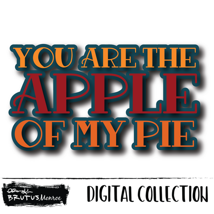 Apple Pie Of My Eye | Digital Cut File