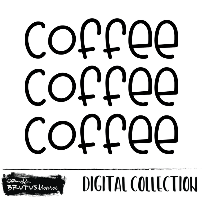 Coffee Coffee Coffee  | Digital Cut File