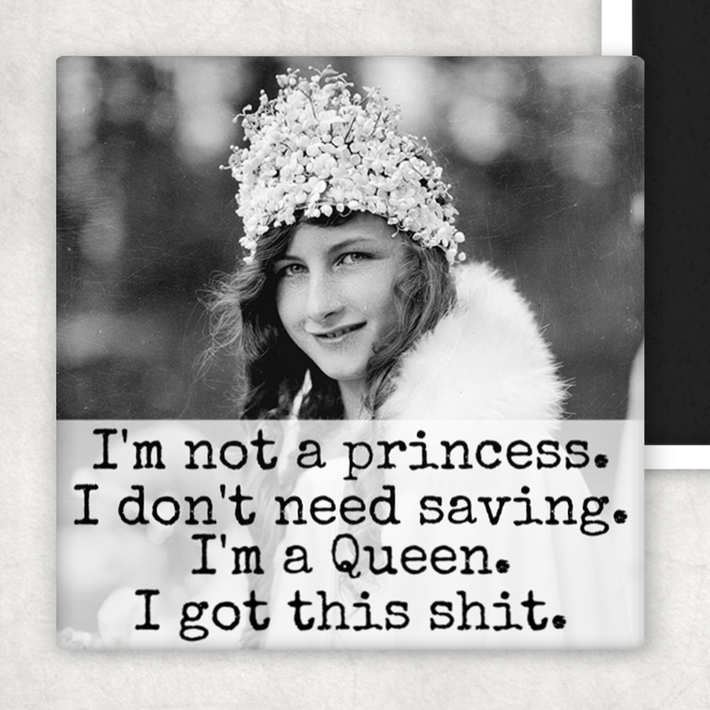 Raven's Rest Studio - Fridge Magnet. I'm Not A Princess. I Don't Need Saving...