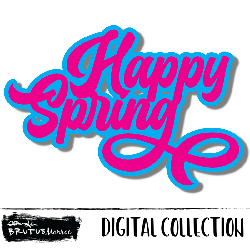 Happy Spring | Digital Cut File
