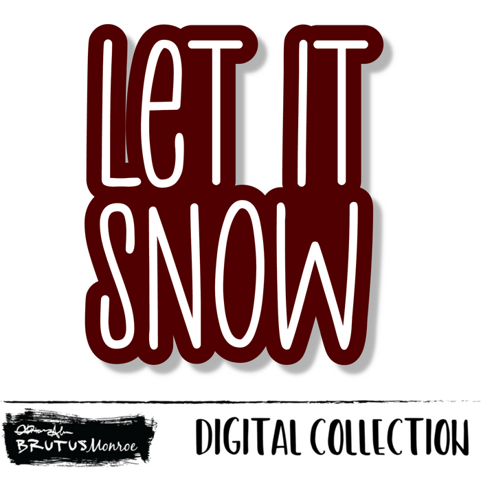 Let it Snow | Digital Cut File