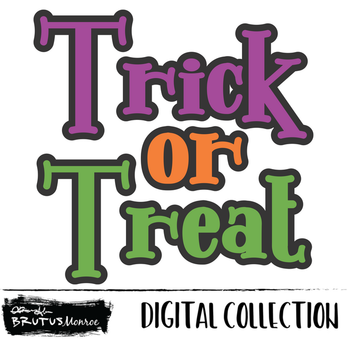 Trick or Treat | Digital Cut File
